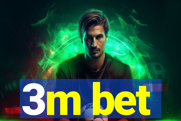 3m bet